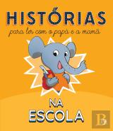 Histórias para Ler com o Papá e a Mamã - Na Escola