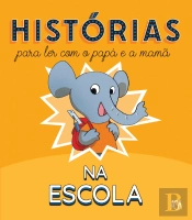 Histórias para Ler com o Papá e a Mamã - Na Escola
