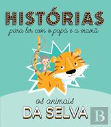 Histórias para Ler com o Papá e a Mamã - Os Animais da Selva