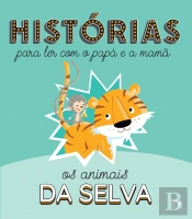 Histórias para Ler com o Papá e a Mamã - Os Animais da Selva
