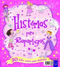 Histórias para Raparigas - 20 Belos Contos para Desfrutar