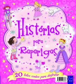 Bertrand.pt - Histórias para Raparigas - 20 Belos Contos para Desfrutar