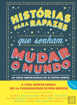 Bertrand.pt - Histórias para Rapazes que Sonham Mudar o Mundo