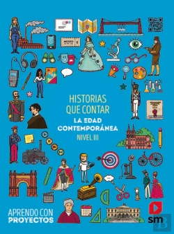 Bertrand.pt - Historias Que Contar. La Edad Contemporánea (Nivel Iii). Aprendo Con Proyectos