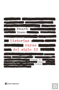 Bertrand.pt - Historias Raras Del Siglo Xx
