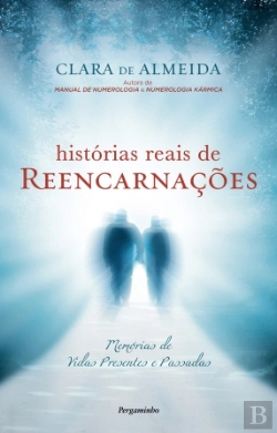 Bertrand.pt - Histórias Reais de Reencarnações