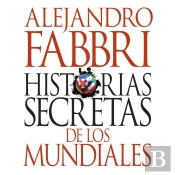 Historias Secretas De Los Mundiales