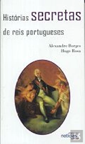 Histórias Secretas de Reis Portugueses