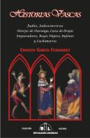 Historias Vascas. Judíos, Judeoconversos, Herejes De Durango