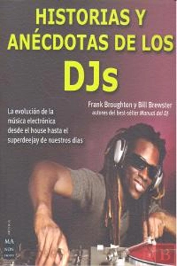 Bertrand.pt - Historias Y Anécdotas De Los Djs