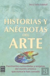Historias Y Anécdotas Del Arte