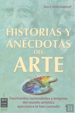 Bertrand.pt - Historias Y Anécdotas Del Arte