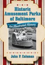 Historic Amusement Parks Of Baltimore