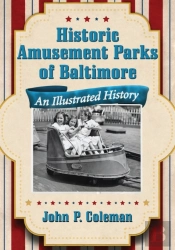 Historic Amusement Parks Of Baltimore