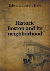 Historic Boston And Its Neighborhood