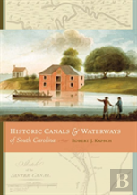 Historic Canals And Waterways Of South Carolina
