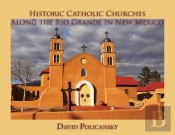 Historic Catholic Churches Along The Rio Grande In New Mexico