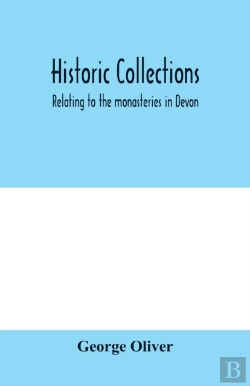 Bertrand.pt - Historic Collections, Relating To The Monasteries In Devon