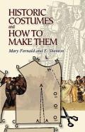 Historic Costumes And How To Make Them