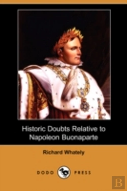 Bertrand.pt - Historic Doubts Relative To Napoleon Buonaparte (Dodo Press)