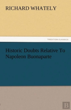 Bertrand.pt - Historic Doubts Relative To Napoleon Buonaparte