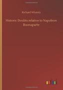 Historic Doubts Relative To Napoleon Buonaparte