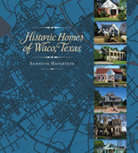 Historic Homes Of Waco, Texas