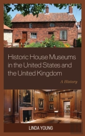 Historic House Museums In The United States And The United Kingdom