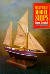 Historic Model Ships From Scratch