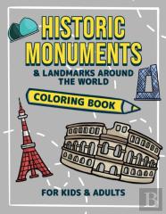 Historic Monuments And Landmarks Around The World