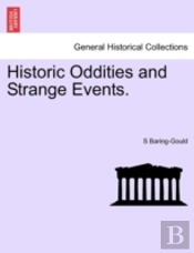 Historic Oddities And Strange Events.
