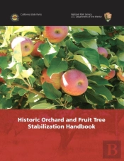 Historic Orchard And Fruit Tree Stabilization Handbook