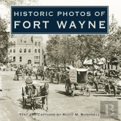 Historic Photos Of Fort Wayne