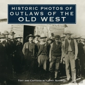Historic Photos Of Outlaws Of The Old West