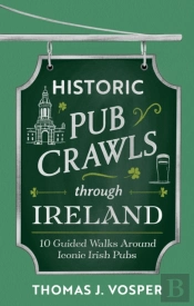 Historic Pub Crawls Through Ireland