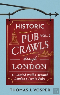 Bertrand.pt - Historic Pub Crawls Through London, Vol. 2
