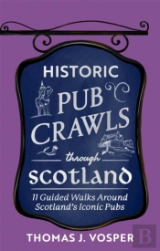 Historic Pub Crawls Through Scotland