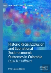 Historic Racial Exclusion And Subnational Socio-Economic Outcomes In Colombia