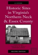 Historic Sites In Virginia'S Northern Neck And Essex County, A Guide