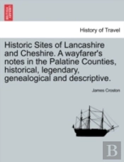 Historic Sites Of Lancashire And Cheshir