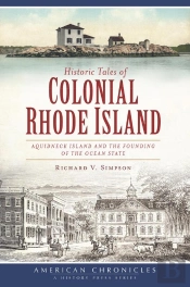 Historic Tales Of Colonial Rhode Island