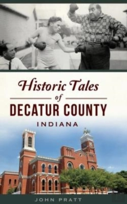 Bertrand.pt - Historic Tales Of Decatur County, Indiana