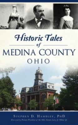 Bertrand.pt - Historic Tales Of Medina County, Ohio