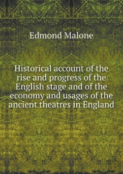 Bertrand.pt - Historical Account Of The Rise And Progress Of The English Stage And Of The Economy And Usages Of The Ancient Theatres In England
