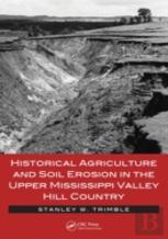 Historical Agriculture And Soil Erosion In The Upper Mississippi Valley Hill Country