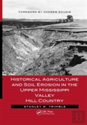 Historical Agriculture And Soil Erosion In The Upper Mississippi Valley Hill Country