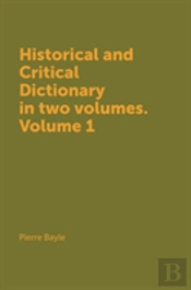 Historical And Critical Dictionary In Two Volumes. Volume 1