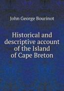 Historical And Descriptive Account Of The Island Of Cape Breton