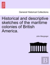Historical And Descriptive Sketches Of T