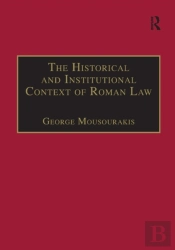Historical And Institutional Context Of Roman Law